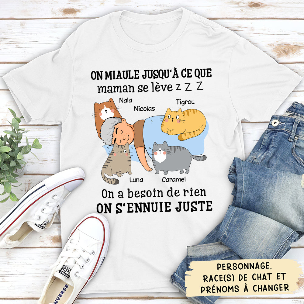 T-shirt Unisex Personnalisé - Chat Miaule Jusqu‘À Ce Que Sa Maman Se Lève