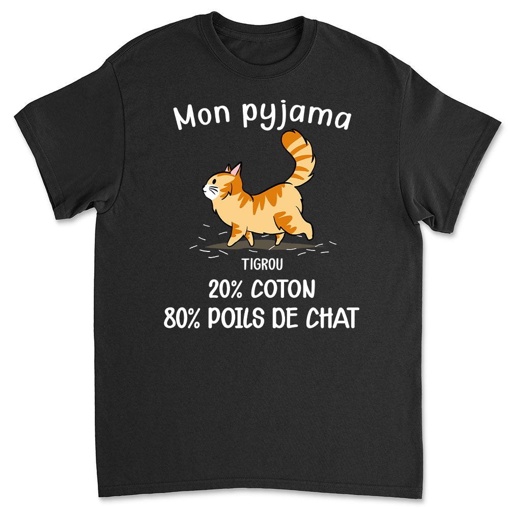 T-shirt Unisex Personnalisé - Mon Pyjama: 80% De Poils De Chat