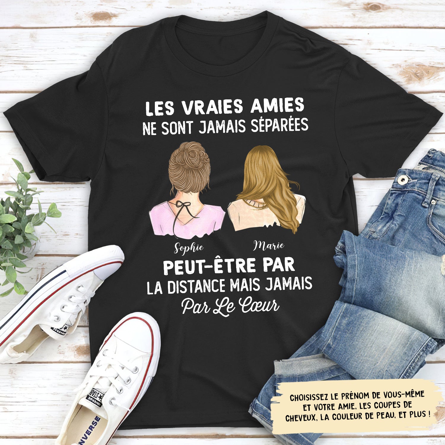 T-shirt Unisex Personnalisé - Les Vraies Amies Ne Sont Jamais Séparées
