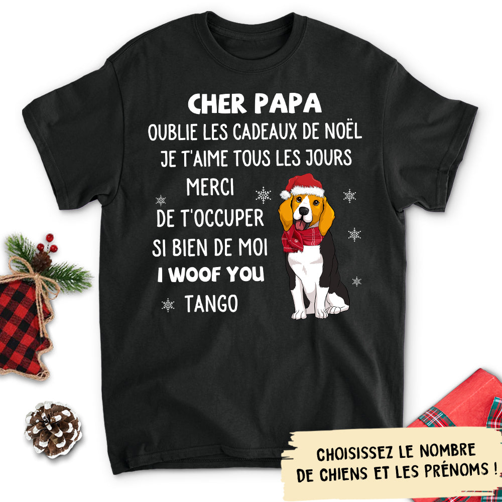 T-shirt Unisex Personnalisé - Oublie Les Cadeaux Papa/Maman