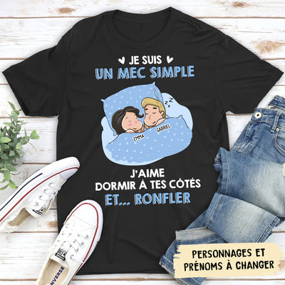 T-Shirt Personnalisé - Je Suis Un Mec Simple Qui Aime Ronfler