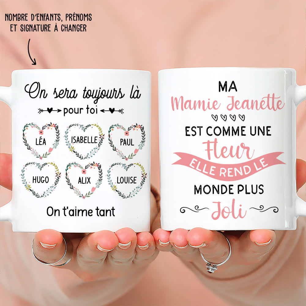 Mug Personnalisé - Ma Mamie Est Comme Une Fleur Qui Rend Le Monde Plus Jolie