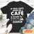 T-shirt Unisexe Personnalisé- Je Veux Juste Boire Du Café