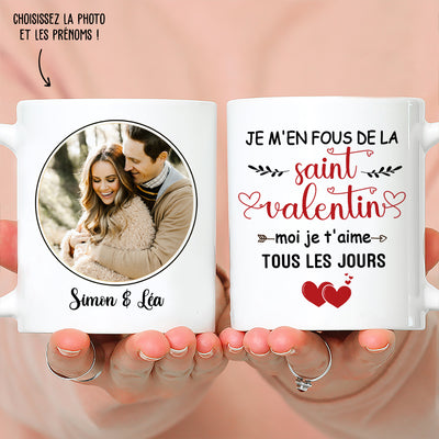 Mug Photo Personnalisé - Je M‘En Fous De La Saint-Valentin