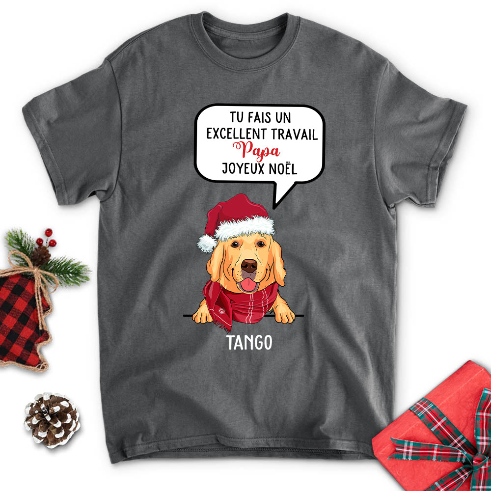 T-shirt Unisex Personnalisé - Tu Fais Un Excelent Travail Maman/Papa! Joyeux Noël