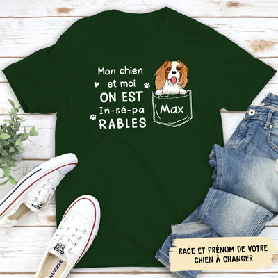T-shirt Unisex Personnalisé - Mon Chien Et Moi, On Est Inséparable