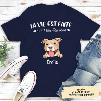 T-shirt Unisex Personnalisé - La Vie Est Faite De Petits Bonheurs