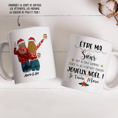 Mug Personnalisé - Mon Seul Cadeau Pour Noël - Soeur Amie - TESCADEAUX