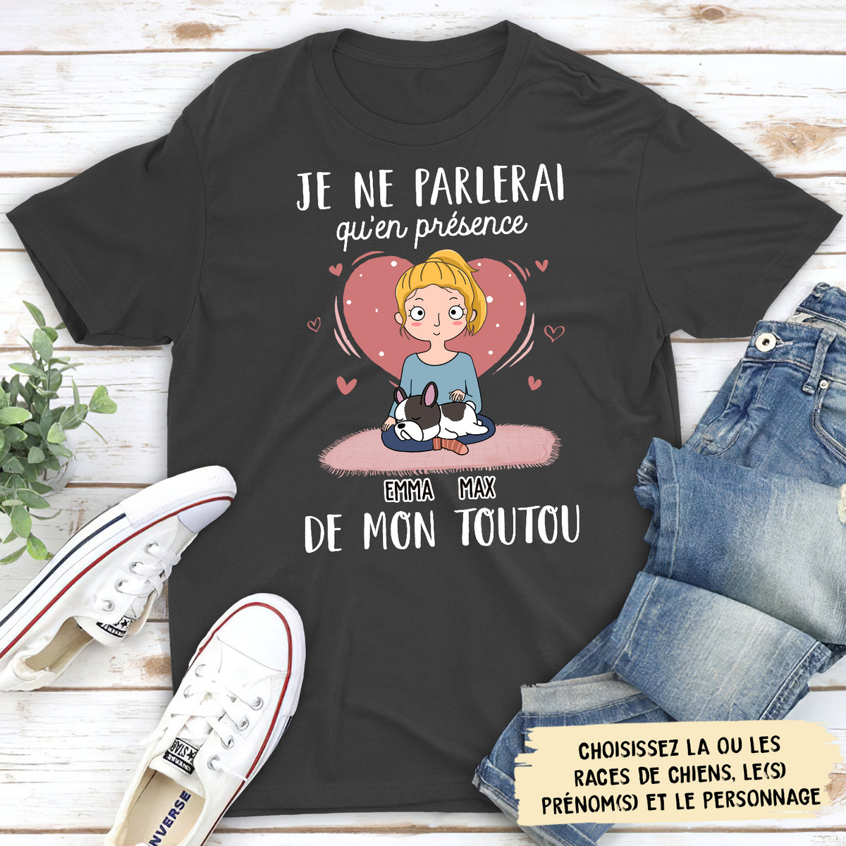 T-shirt Unisex Personnalisé - Je Ne Parlerai Qu‘En Présence De Mon Toutou