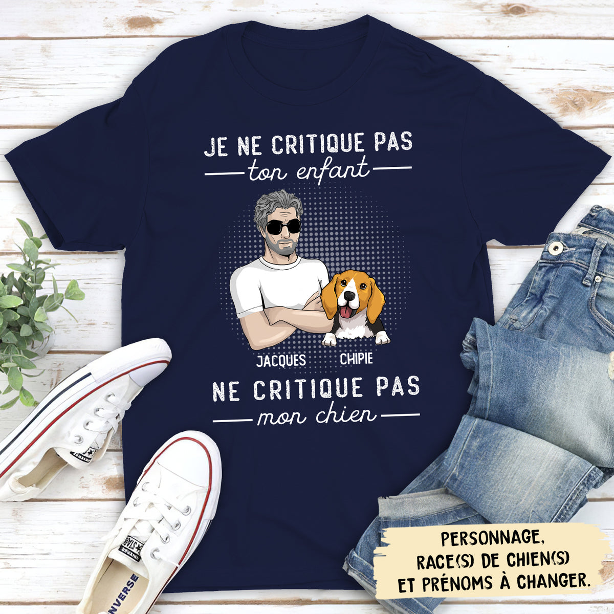 T-shirt Unisex Personnalisé - Ne Critique Pas Mon Chien