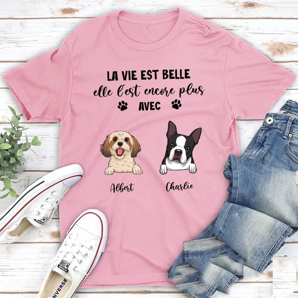 T-shirt Unisex Personnalisé - La Vie Est Belle Avec Mon Chien