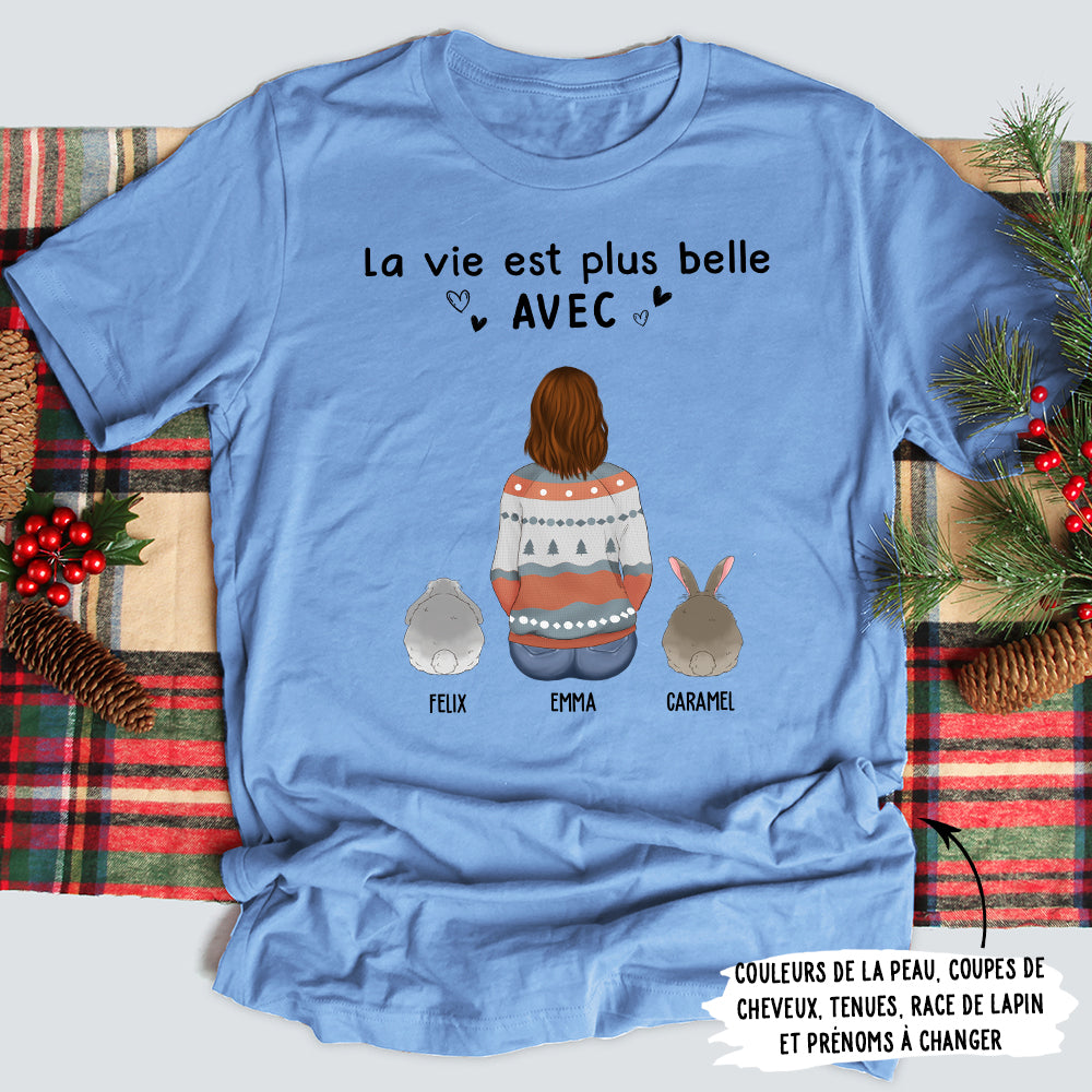 T-shirt Unisex Personnalisé - La Vie Est Plus Belle Avec Mon Lapin