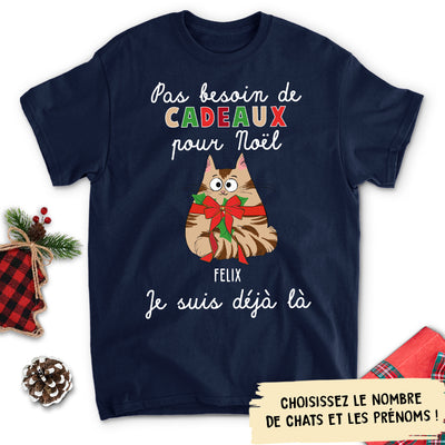 T-shirt Unisex Personnalisé - Pas Besoin De Cadeaux Pour Noël