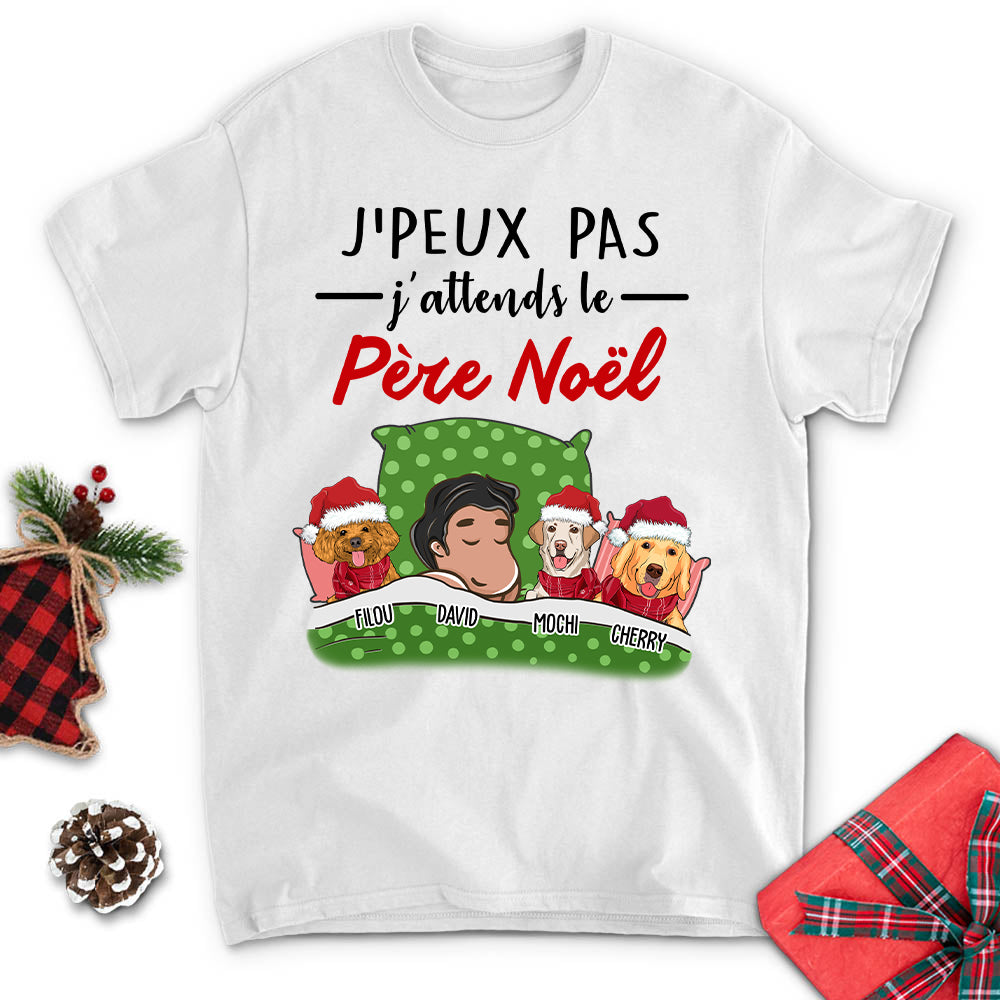 T-shirt Unisex Personnalisé - J‘Peux Pas J’attends Le Père Noël - Chien
