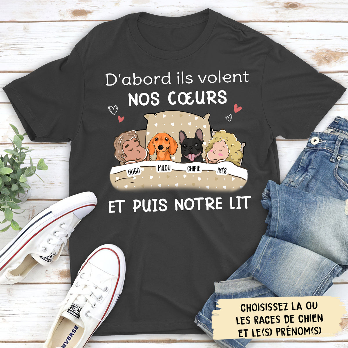 T-shirt Unisex Personnalisé - D‘Abord Le Chien Vole Nos Cœurs Puis Notre Lit