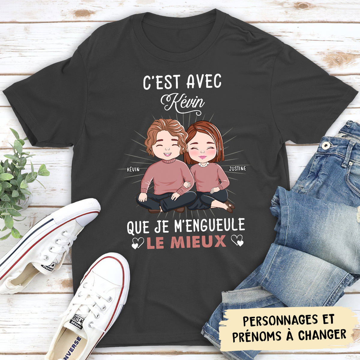 T-Shirt Personnalisé - C‘Est Avec Lui/Elle Je M’engueule Le Mieux