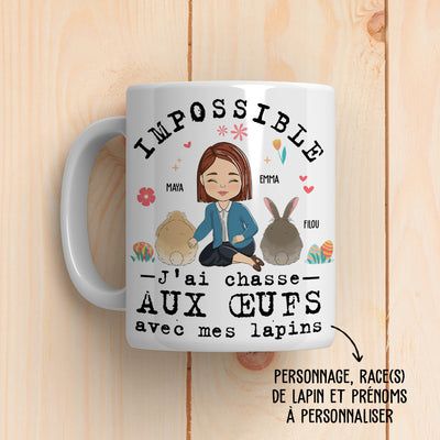 Mug Personnalisé - Impossible J‘Ai Chassé Aux Œufs Avec Mon Lapin