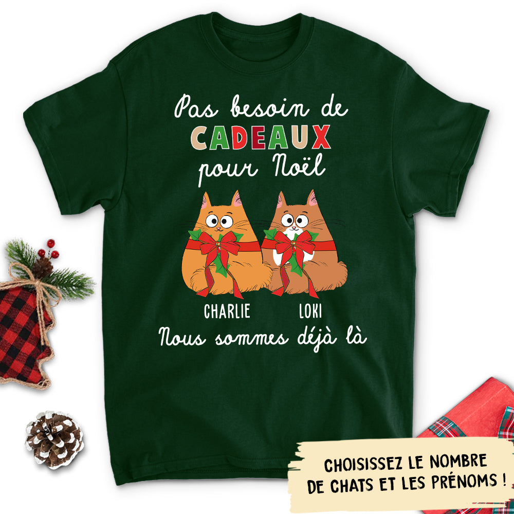 T-shirt Unisex Personnalisé - Pas Besoin De Cadeaux Pour Noël