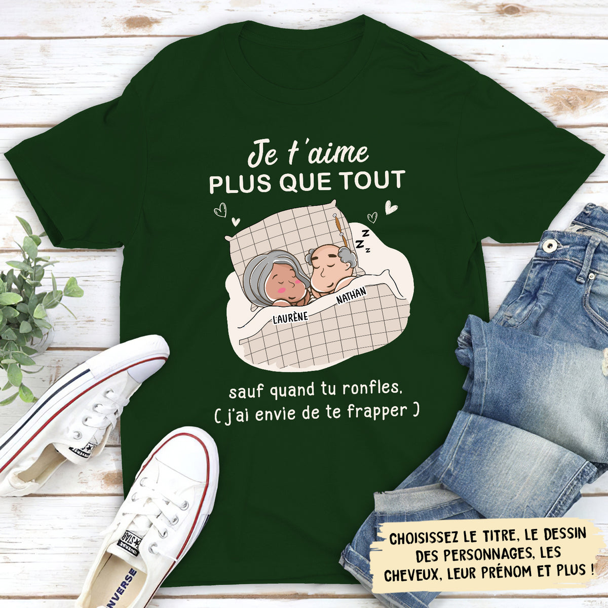 T-Shirt Personnalisé - Je T‘Aime Plus Que Tout Sauf Quand Tu Ronfles