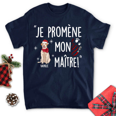 T-shirt Unisex Personnalisé - Je Promène Mon Maître - Version Noël