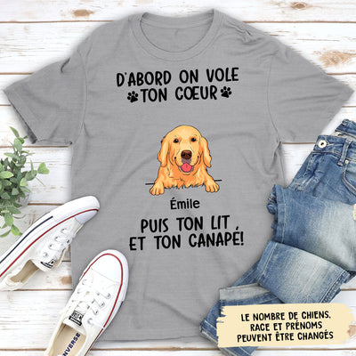 T-shirt Unisexe Personnalisé - Le Chien Vole Ton Cœur, Ton Lit Et Ton Canapé