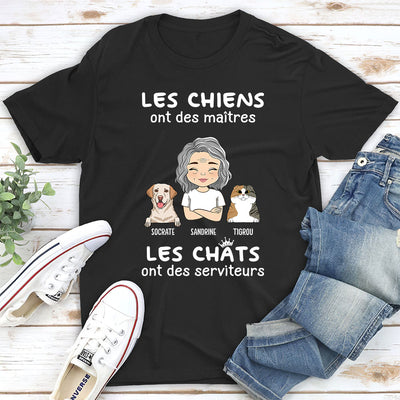 T-shirt Unisex Personnalisé - Les chiens/chats ont des serviteurs