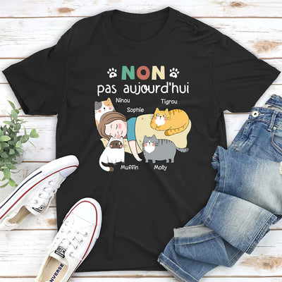 T-shirt Unisex Personnalisé - Non, Pas Aujourd‘hui