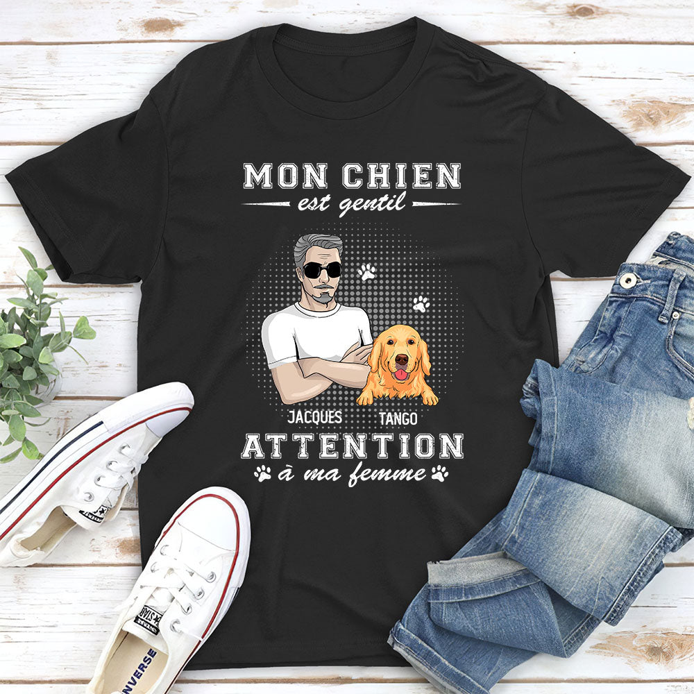 T-shirt Unisex Personnalisé - Mon Chien Est Gentil