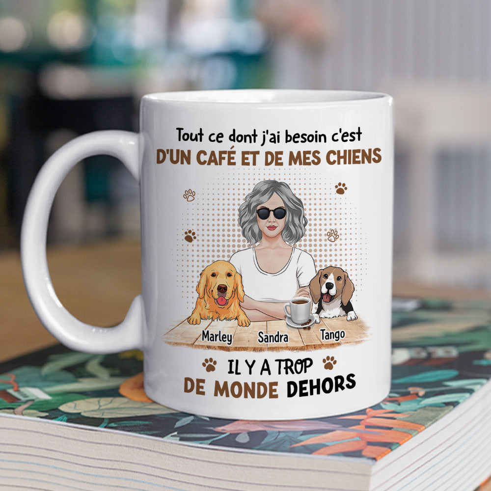 Mug Personnalisé - Tout Ce Dont J‘Ai Besoin C’est D‘Un Café Et De Mon Chien