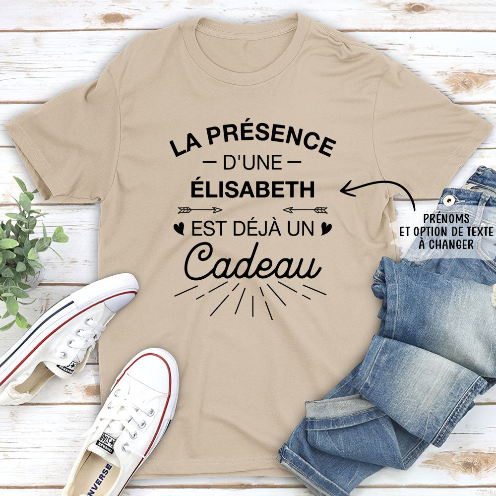 T-shirt Unisex Personnalisé - Ta Présence Est Déjà Un Cadeau