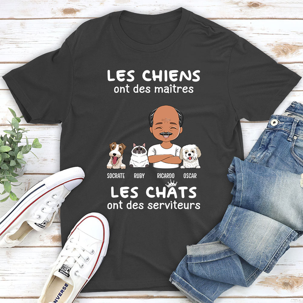 T-shirt Unisex Personnalisé - Les chiens/chats ont des serviteurs