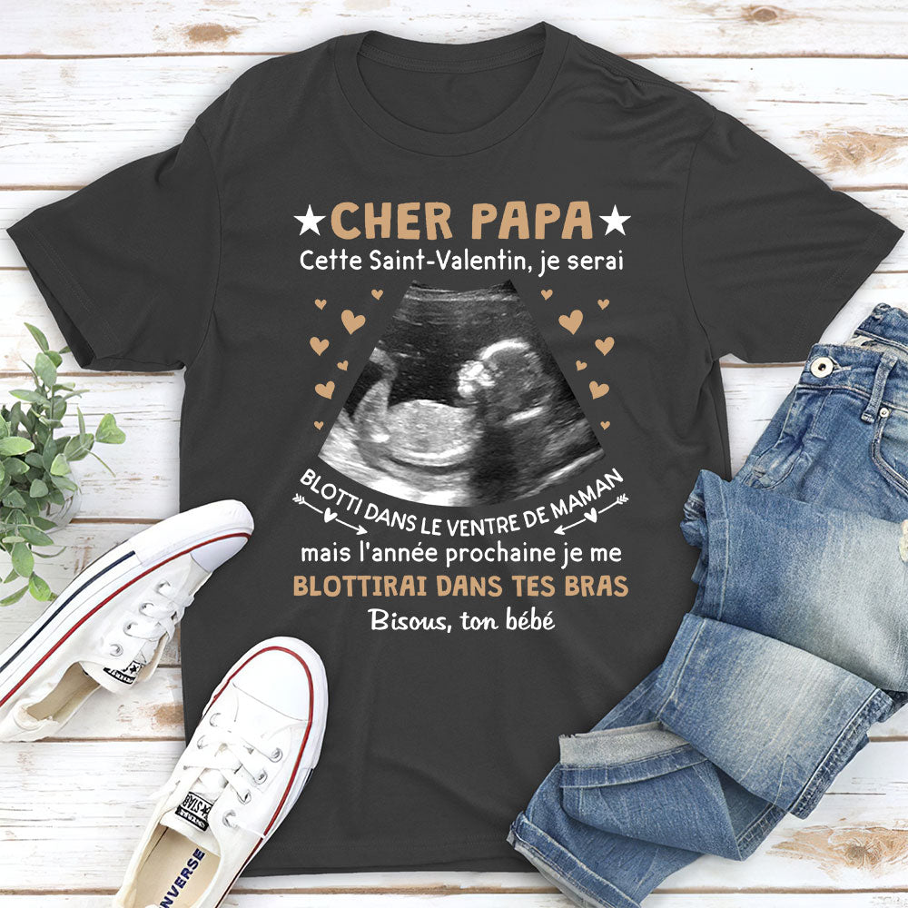 T-shirt Unisex Personnalisé - Cher Papa, Je Me Blottirai Contre Toi