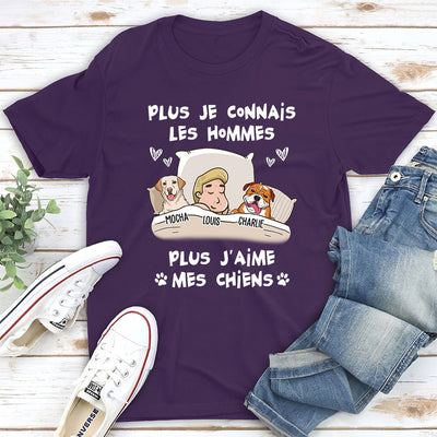 T-shirt Unisex Personnalisé - Plus Je Connais Les Hommes, Plus J‘Aime Mes Chiens