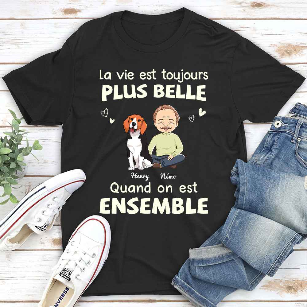 T-shirt Unisex Personnalisé - La Vie Est Toujours Meilleure Quand On Est Ensemble