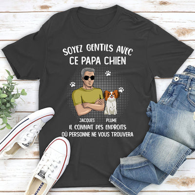 T-shirt Unisex Personnalisé - Sois Gentil Avec Cette Maman/Papa Chien