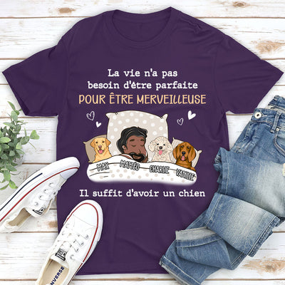 T-shirt Unisex Personnalisé - La Vie N‘a Pas Besoin D’être Parfaite