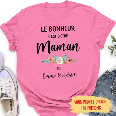T-shirt Femme Personnalisé - Le Bonheur C'est D'être Maman