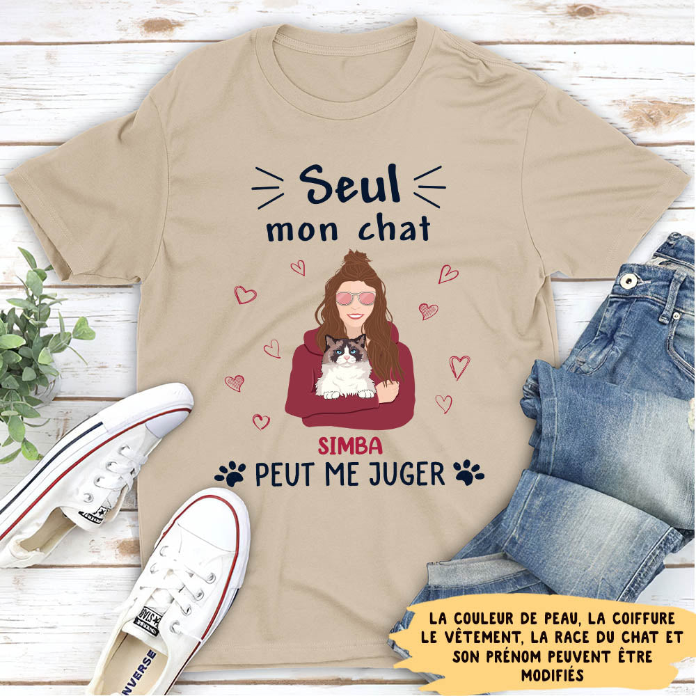 T-shirt Unisex Personnalisé - Seul Mon Chat Peut Me Juger