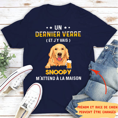T-shirt Unisex Personnalisé - Un Dernier Verre Et J‘Y Vais